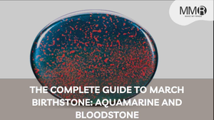 The Complete Guide to March Birthstone: Aquamarine and Bloodstone