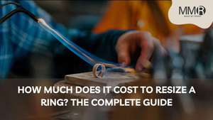 How Much Does It Cost to Resize a Ring? The Complete Guide