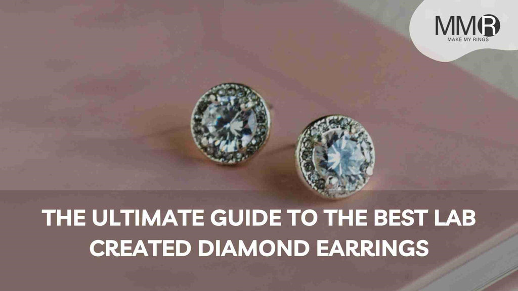 The Ultimate Guide to the Best Lab Created Diamond Earrings