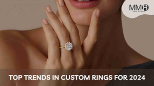 Top Trends in Custom Rings for 2024