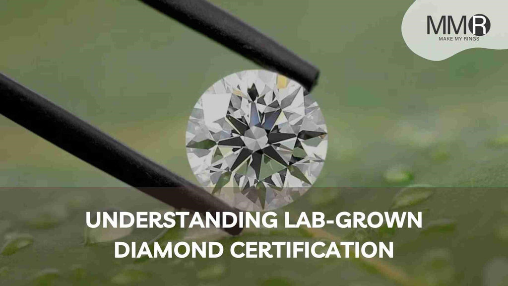 Understanding Lab-Grown Diamond Certification