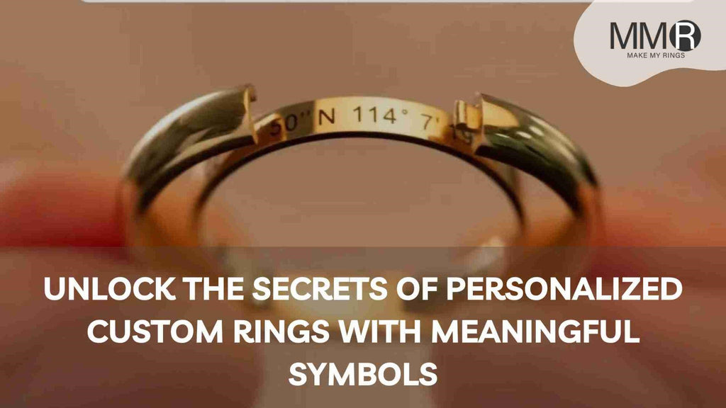 Unlock the Secrets of Personalized Custom Rings with Meaningful Symbols